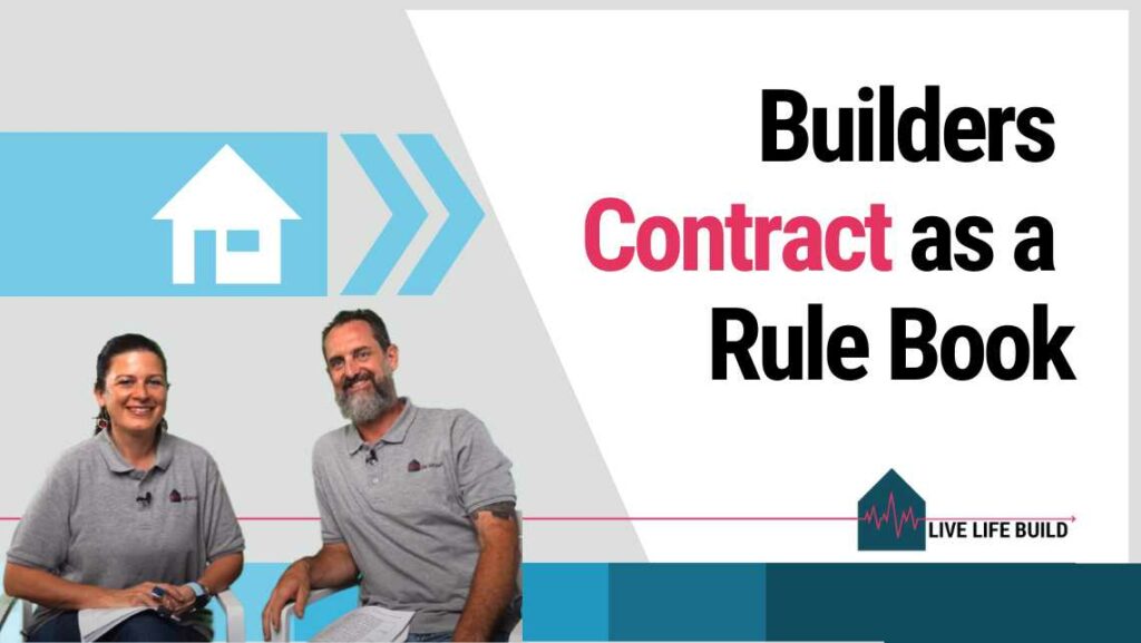 How Builders Can Use Contracts as a Rule Book for Projects title on white background with photo of Amelia Lee and Duayne Pearce and Live Life Build Logo